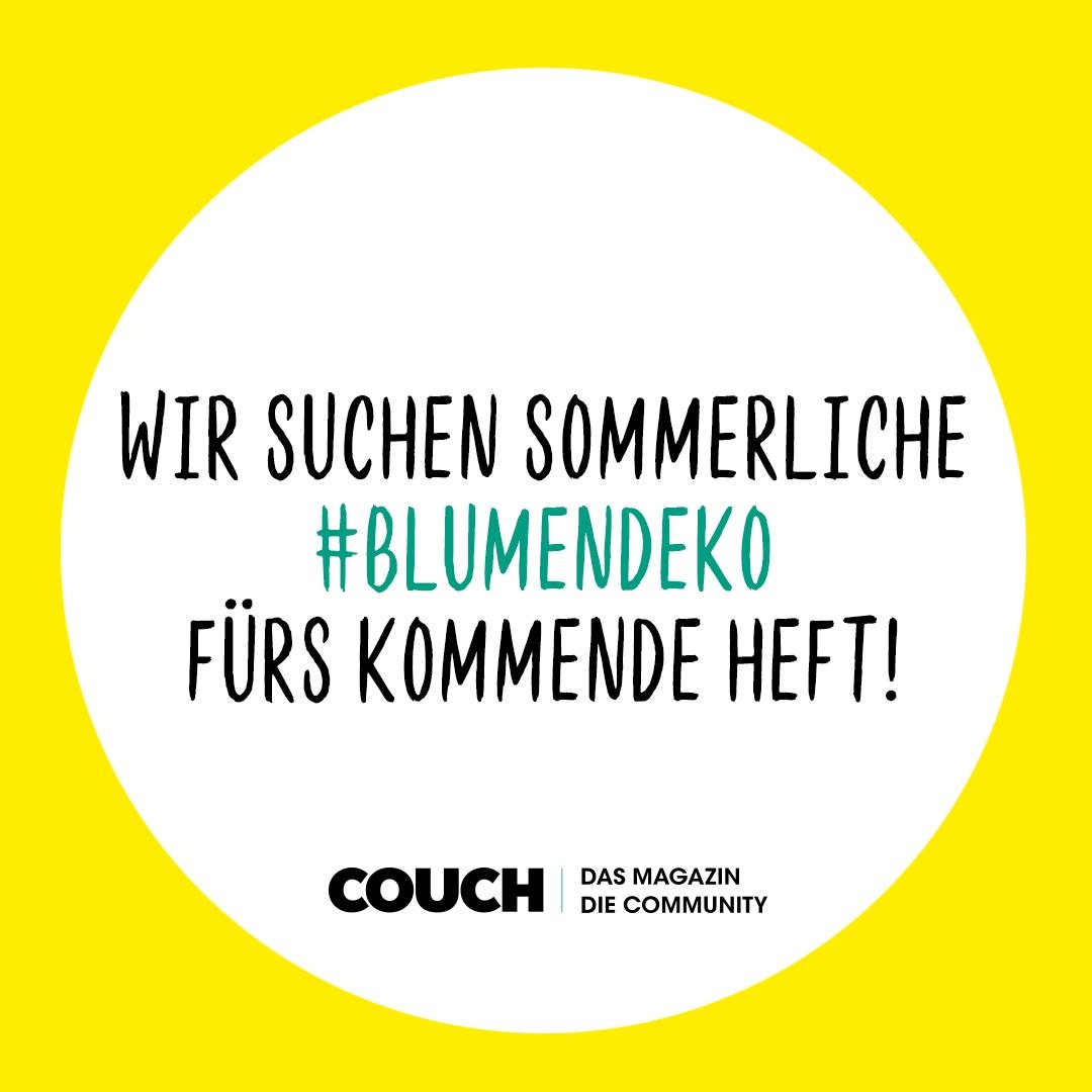 Lust auf ein Feature im COUCH Magazin? 💕 Für die August-Ausgabe suchen wir tolle sommerliche #blumendeko Ideen! 💐 📸