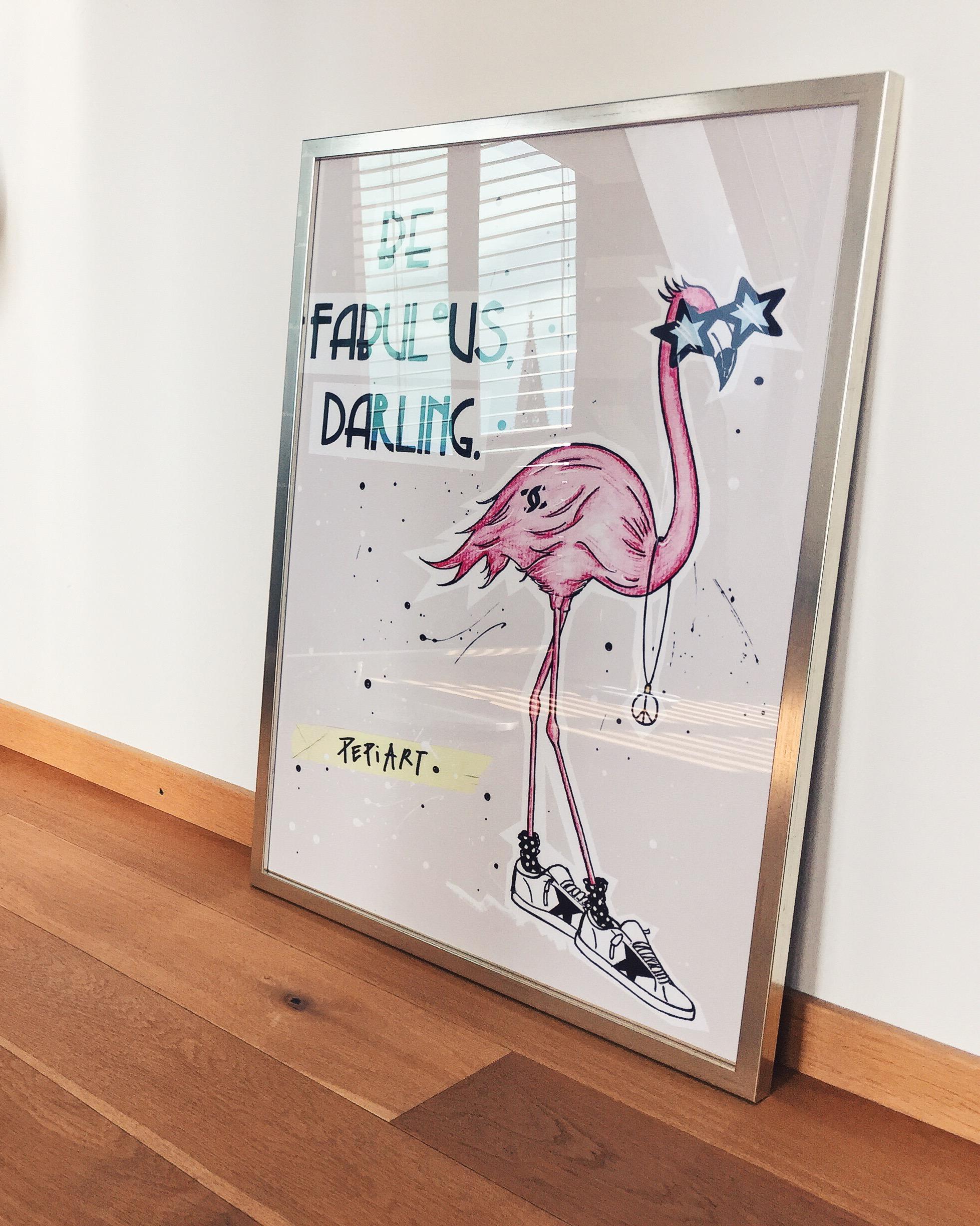 BE FABULOUS,DARLING. #mypepiartprint #wohnzimmer #bilderrahmen #poster #flamingo ©PEPIART