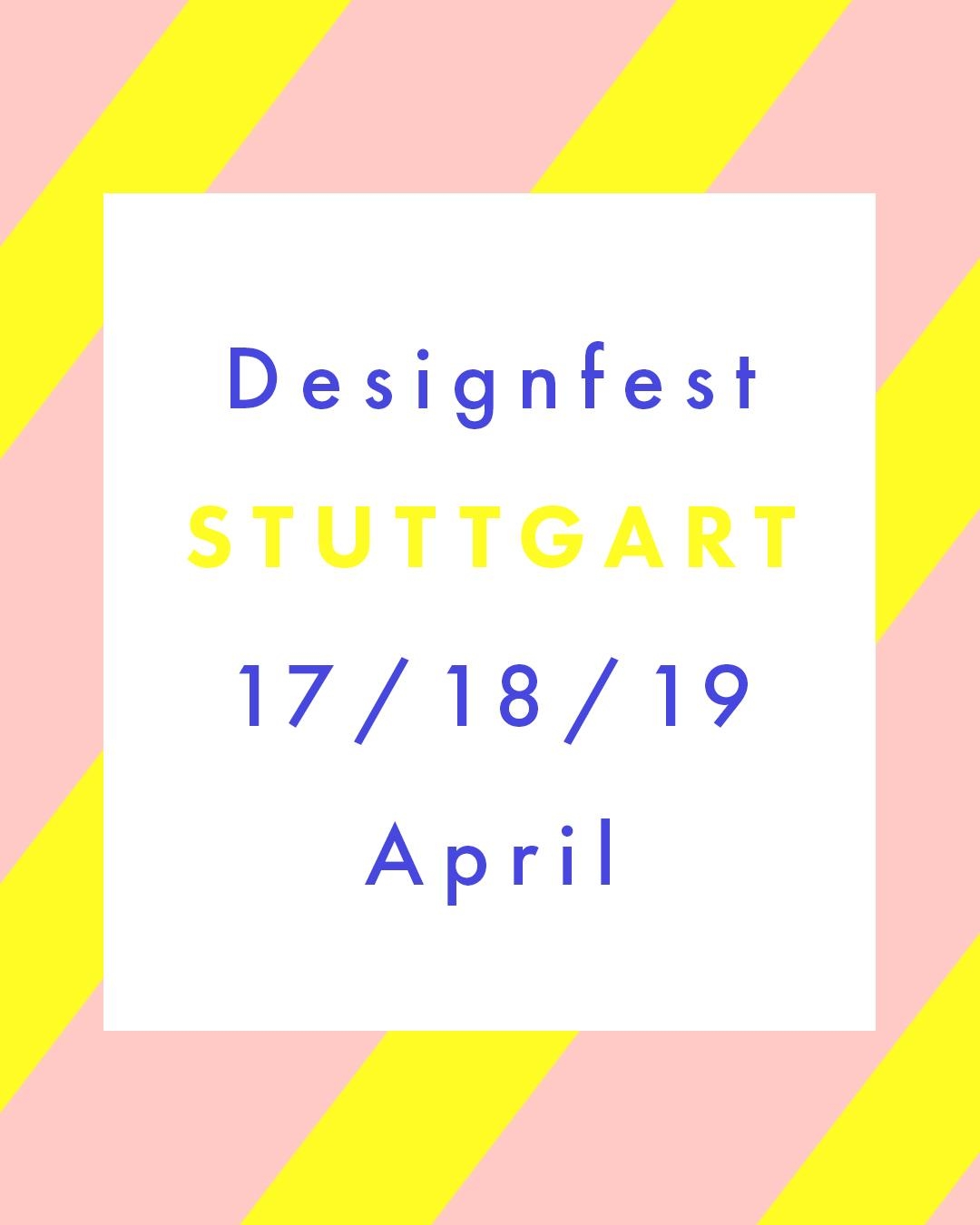 Und last but not least feiern wir im Süden in Stuttgart 💥 #designfest #stuttgart