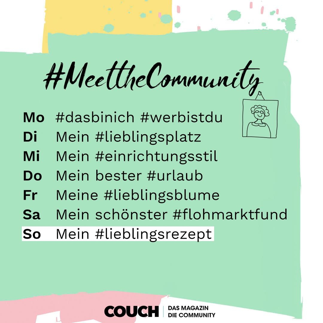 Zeigt uns heute euer #lieblingsrezept und markiert einen Account, der ebenfalls bei #meetthecommunity mitmachen soll!